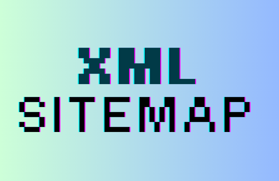 Stylized text image reading “XML Sitemap” on a gradient background