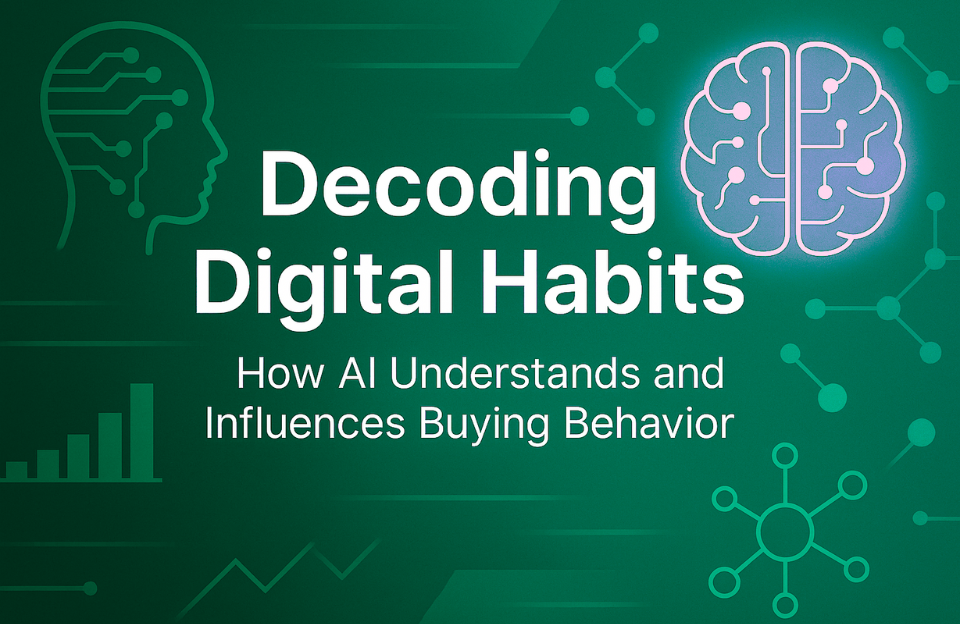 Decoding Digital Habits – How AI Understands and Influences Buying Behavior, with a green tech background featuring a brain icon, neural patterns, and data graphics.