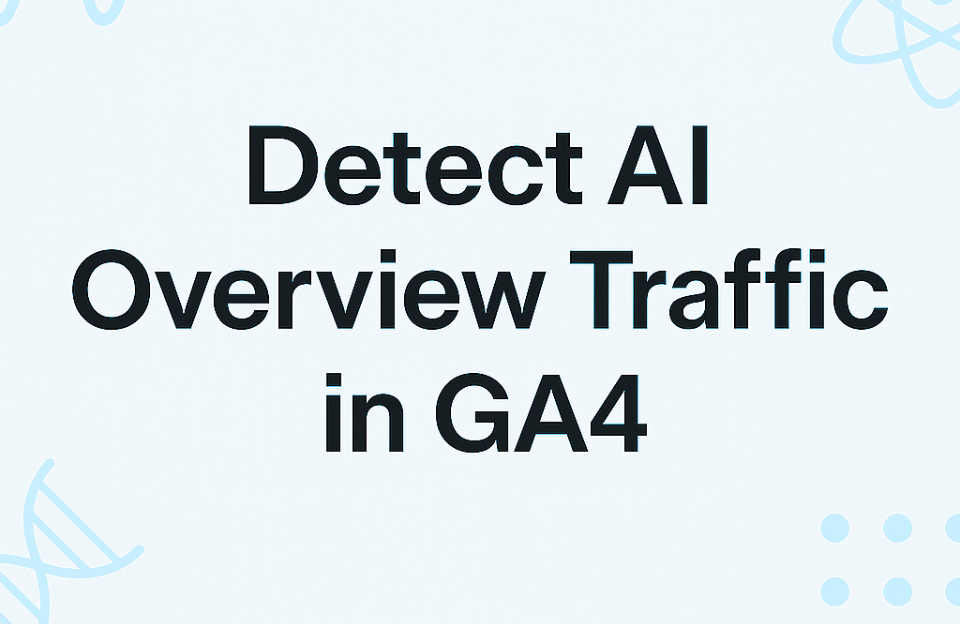 Banner image with the text "Detect AI Overview Traffic in GA4" and scientific-style icons in the background