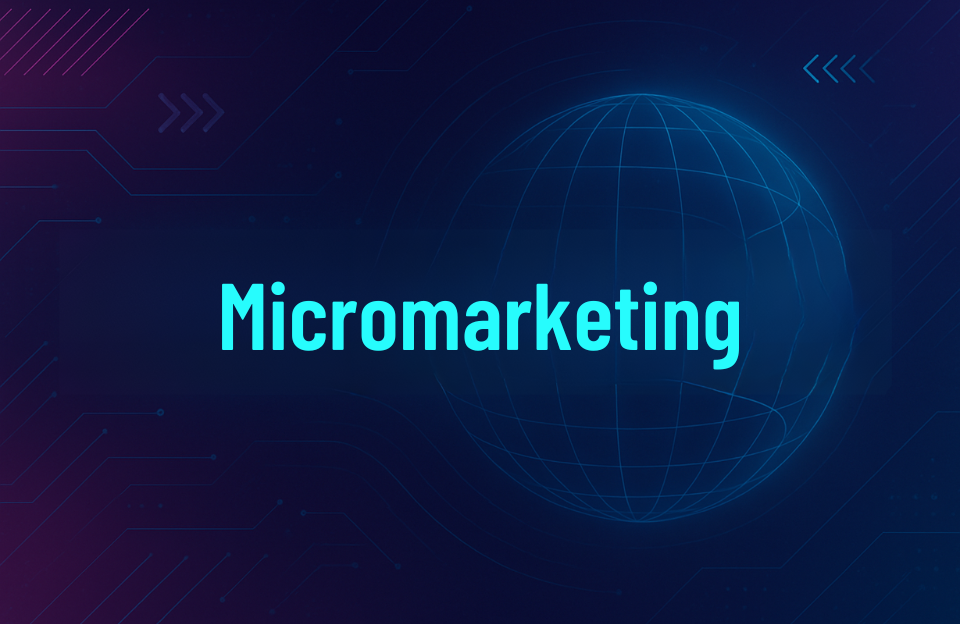 Futuristic digital banner with the word Micromarketing in glowing blue text over a global tech background